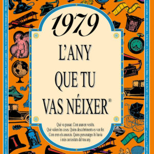 1979 L'any que tu vas néixer