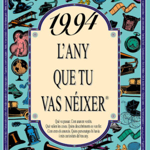 1994 L'any que tu vas néixer