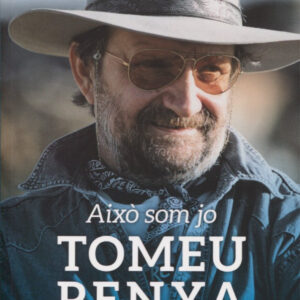 Tomeu Penya. Això som jo