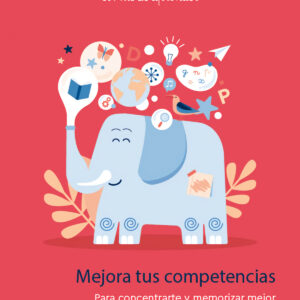 Mejora tus competencias. Para concentrarte y memorizar mejor