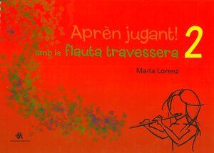 (CAT).2.AMB LA FLAUTA TRAVESSERA.APREN JUGANT!