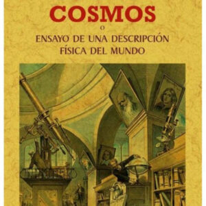 COSMOS O ENSAYO DE UNA DESCRIPCIÓN FÍSICA DEL MUNDO