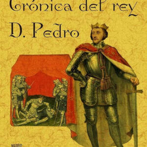 Crónica del Rey D. Pedro (selección)