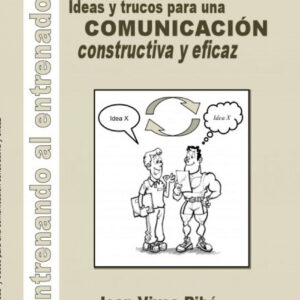 Entrenando al entrenador. Ideas y trucos para una comunicación co