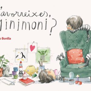 T'avorreixes, Minimoni?