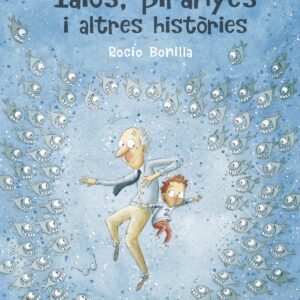 Iaios, piranyes i altres històries