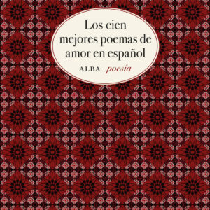 Los cien mejores poemas de amor en español