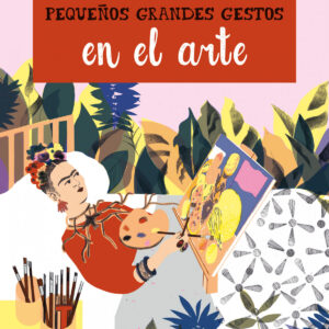 Pequeños grandes gestos en el arte