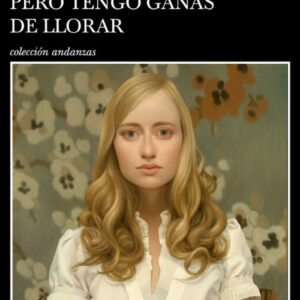 A VECES ESTOY CONTENTA, PERO TENGO GANAS DE LLORAR