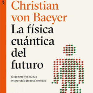 LA FÍSICA CUÁNTICA DEL FUTURO