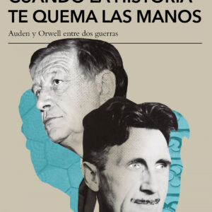 Cuando la historia te quema las manos