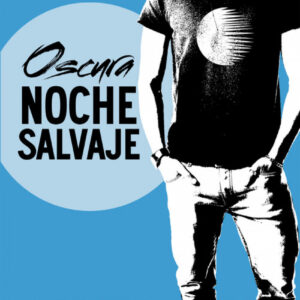 OSCURA NOCHE SALVAJE