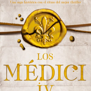 Los Medici. La decadencia de una familia (Los Médici 4)