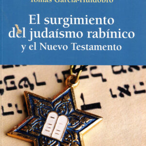El surgimiento del judaísmo rabínico y el Nuevo Testamento
