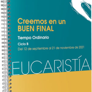 Creemos en un buen final (Eucaristía nº 6/2021)