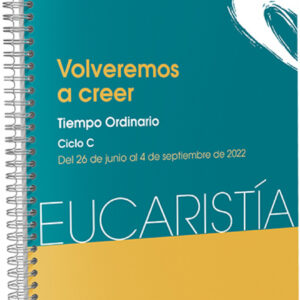 Volveremos a creer (Eucaristía nº 5/2022)