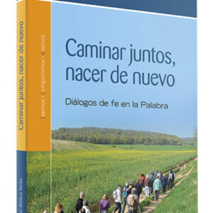 Caminar juntos, nacer de nuevo