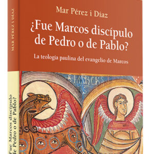 ¿Fue Marcos discípulo de Pedro o de Pablo?