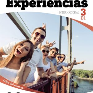 Experiencias Internacional 3 B1. Libro del alumno