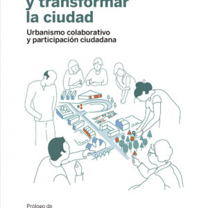 ESCUCHAR Y TRANSFORMAR LA CIUDAD