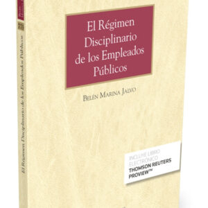 El régimen disciplinario de los Empleados Públicos (Papel + e-book)