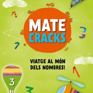Matecracks. Activitats de competència matemàtica: numeració, càlcul i resolució de problemes 3 anys