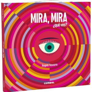 MIRA, MIRA ¿QUÉ VES?