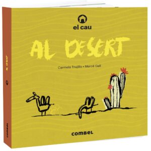 El cau al desert