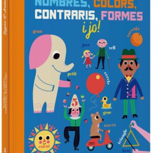 Nombres, colors, contraris, formes i jo!