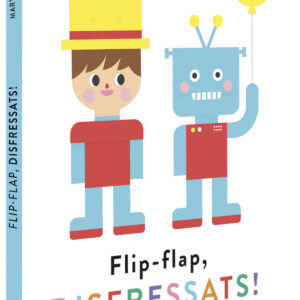 Flip-flap, disfressats!