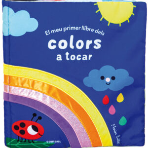 EL MEU PRIMER LLIBRE DELS COLORS A TOCAR