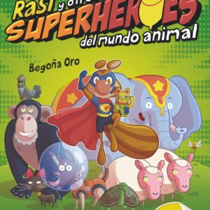 Rasi y otros superhéroes del mundo animal