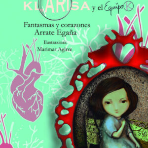 Klarisa y el Equipo K. Fantasmas y corazones