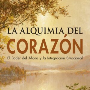 LA ALQUIMIA DEL CORAZÓN