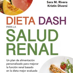 Dieta Dash para la salud renal