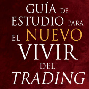 Guía de estudio para el nuevo vivir del trading