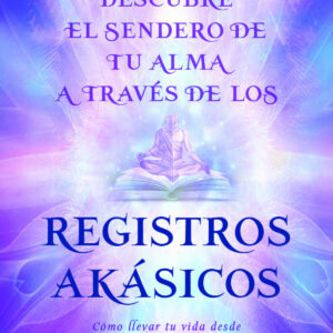 Descubre el sendero de tu alma a través de los registros akásicos