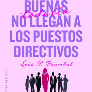 Las chicas buenas todavía no llegan a los puestos directivos