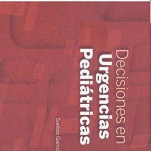 Decisiones en urgencias pediátricas 2ª Edición