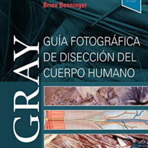 GUÍA FOTOGRÁFICA DE DISECCIÓN DEL CUERPO HUMANO