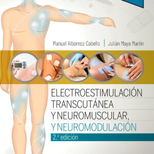 Electroestimulación transcutánea, neuromuscular y neuromodulación (2ª ed.)