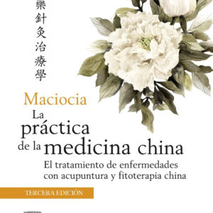 Maciocia:practica de la medicina china:tratamiento enferm