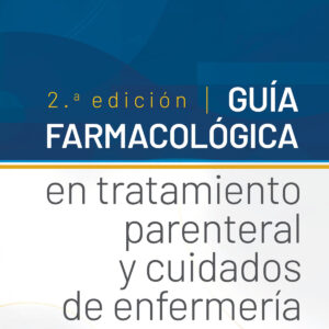 Guía farmacológica en tratamiento parenteral y cuidados de enfermería