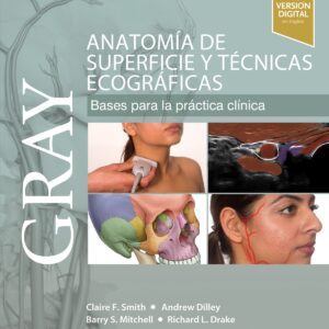 GRAY. Anatomía de superficie y técnicas ecográficas