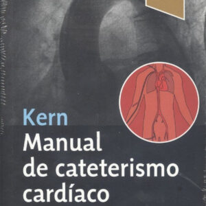 kern. Manual de cateterismo cardíaco. 7ª Edición