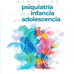 Manual de psiquiatría de la infancia y la adolescencia