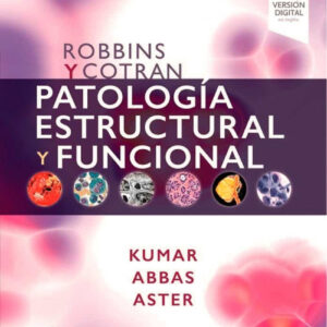 Robbins y Cotran. Patología estructural y funcional