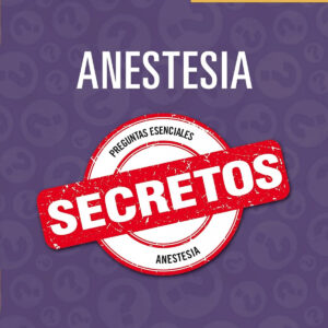 Anestesia. Secretos (6ª ed.)