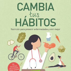 Cambia tus hábitos