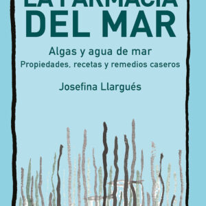 La farmacia del mar. Algas y agua de mar